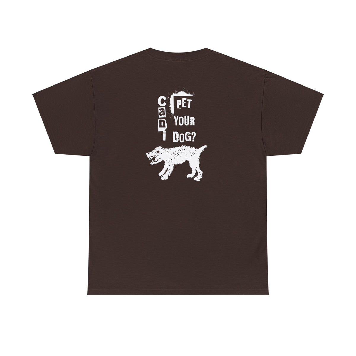 CAN I PET YOUR GRUMPY DOG Tee