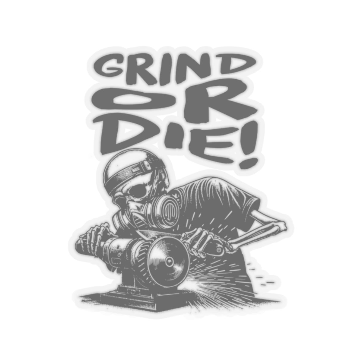 Grind Or Die Stickers