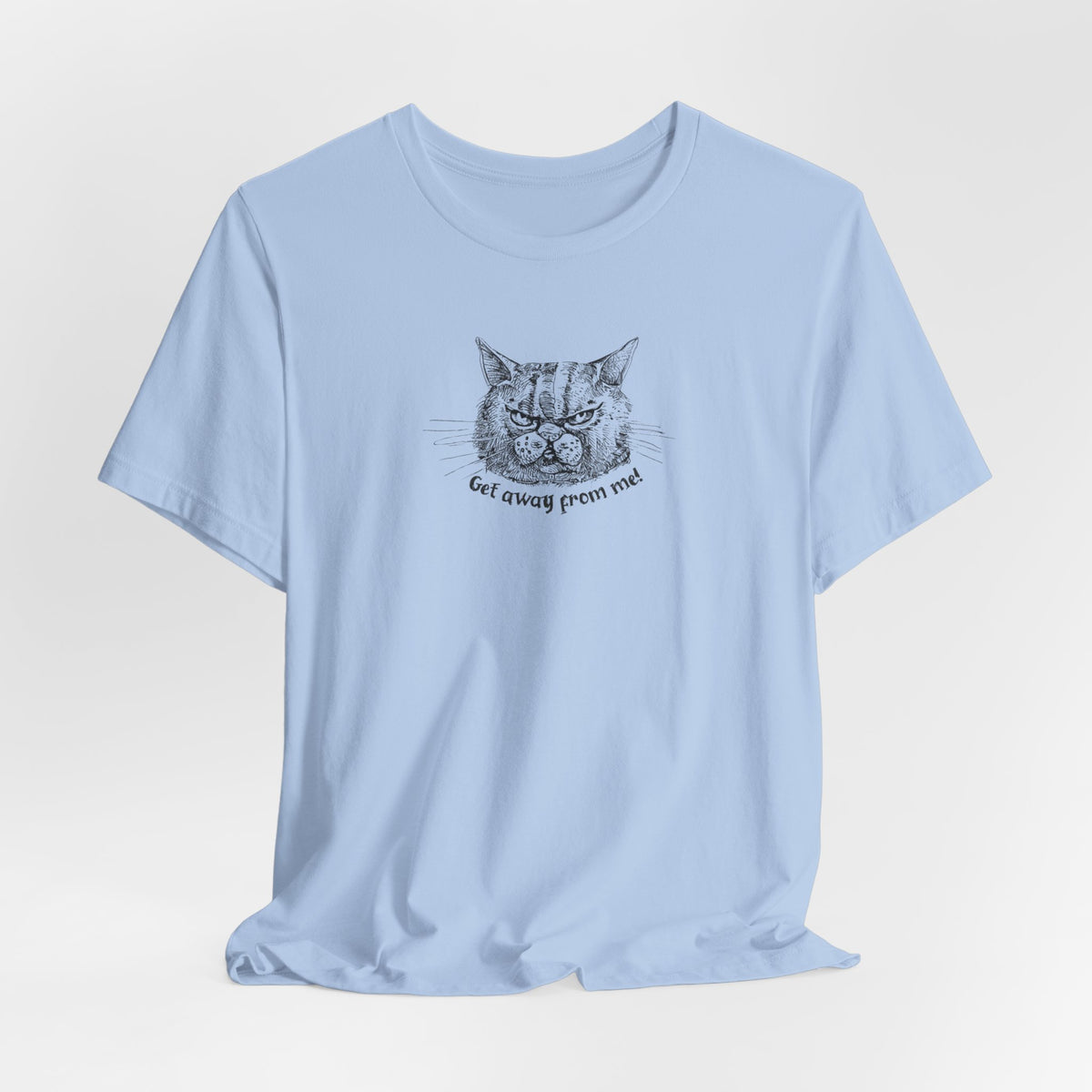 Get Away From Me Cat Tee