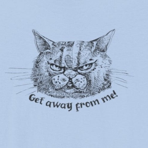 Get Away From Me Cat Tee