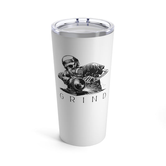 Grind Or Die Tumbler 20oz