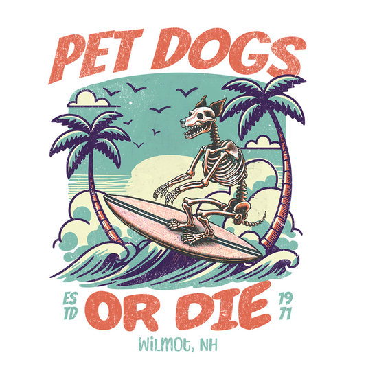Pet Dogs Or Die Surf Tee